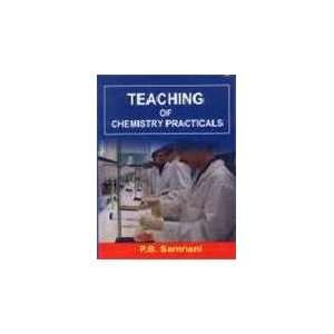  Teaching of Chemistry Practicals (9788131304495) P.B 