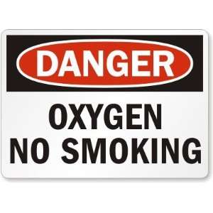  Danger: Oxygen No Smoking Laminated Vinyl Sign, 10 x 7 