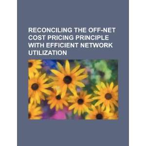 Reconciling the off net cost pricing principle with efficient network 