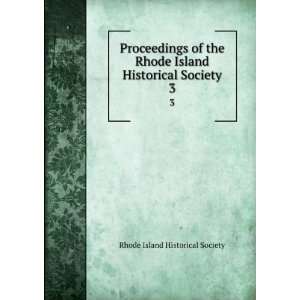   Island Historical Society. 3 Rhode Island Historical Society Books