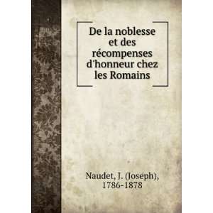   honneur chez les Romains J. (Joseph), 1786 1878 Naudet Books