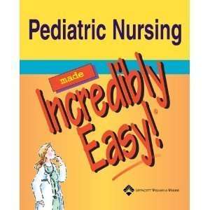  Pediatric Nursing Made Incredibly Easy bySpringhouse 