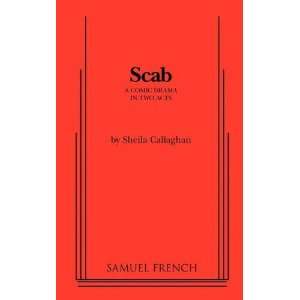  Scab [Paperback] Sheila Callaghan Books