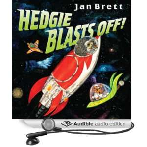  Hedgie Blasts Off (Audible Audio Edition) Jan Brett, Mike 