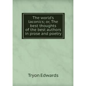   thoughts of the best authors in prose and poetry: Tryon Edwards: Books