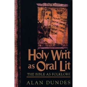  Holy Writ as Oral Lit The Bible as Folklore [Paperback 