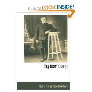  My War Diary (9781113138118) Mary King Waddington Books