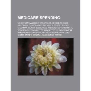  Medicare spending modern management strategies needed to curb 