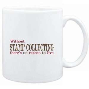 Mug White  Without Stamp Collecting theres no reason to live 