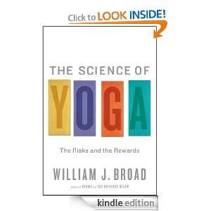 The Science of Yoga William J Broad  Kindle Store