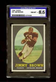 1958 JIM BROWN TOPPS ROOKIE RC #62 ISA 8.5 NM/MT+ (HOF)  