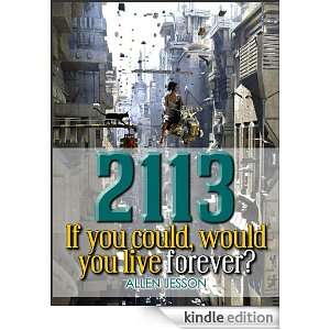   Could, Would You Live Forever? Allen Jesson  Kindle Store