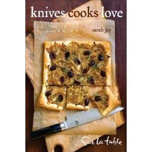 Knives Cooks Love: Selection. Care. Techniques. Recipes. [Hardcover 