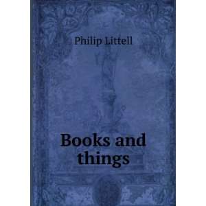 Books and things Philip Littell Books