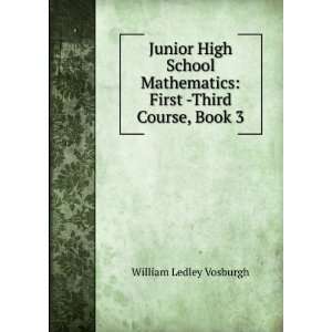    First  Third Course, Book 3 William Ledley Vosburgh Books