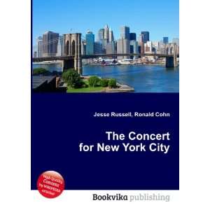  The Concert for New York City Ronald Cohn Jesse Russell 
