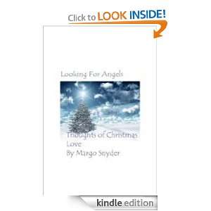Looking for Angels Thoughts of Christmas Love Margo Snyder  