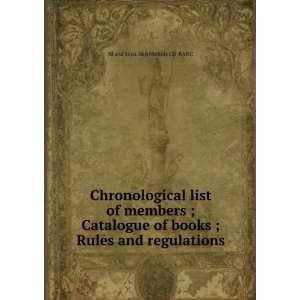  Chronological list of members ; Catalogue of books ; Rules 