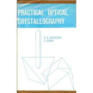 Practical Optical Crystallography N. H. Hartshorne, A 