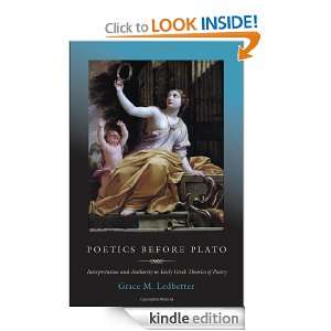   Plato Interpretation and Authority in Early Greek Theories of Poetry