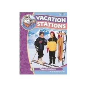   Polar Explorer (Vacation Stations) (9781579245955) BJU Press Books