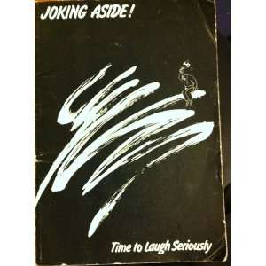  Joking aside! Time to laugh seriously (9785010019792): A 
