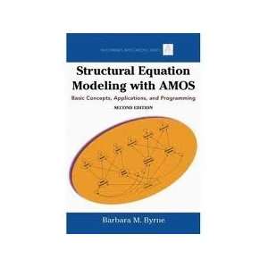 Structural Equation Modeling With AMOS: Basic Concepts, Applications 