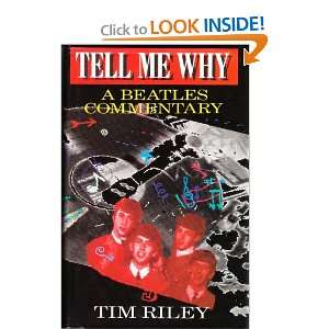    TELL ME WHY. A Beatles Commentary (9780370310282) Tim Riley Books
