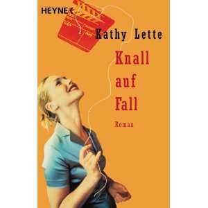  Knall auf Fall. (9783453199866) Kathy Lette Books