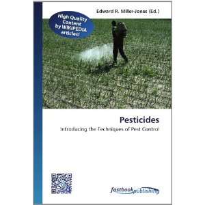  Pesticides Introducing the Techniques of Pest Control 