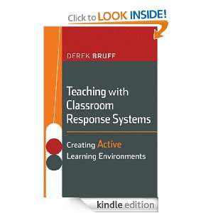 Teaching with Classroom Response Systems Creating Active Learning 