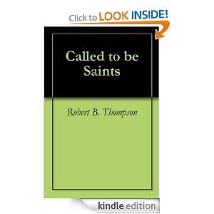 Called to be Saints Robert B. Thompson, Audrey Thompson, David Wagner 
