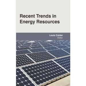  Recent Trends in Energy Resources (9781621580850) Louis 