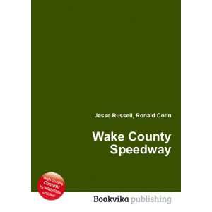 Wake County Speedway Ronald Cohn Jesse Russell  Books