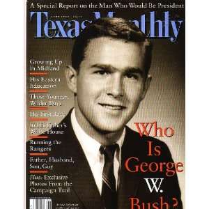   Magazine   Who Is George W. Bush? [June 1999] Gregory Curtis Books