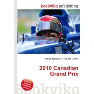  2010 Canadian Grand Prix Ronald Cohn Jesse Russell Books