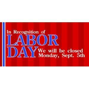  3x6 Vinyl Banner   Closed for Labor Day 