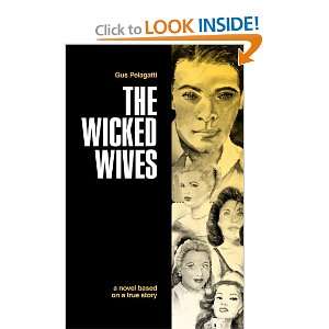  The Wicked Wives A novel based on a true story 