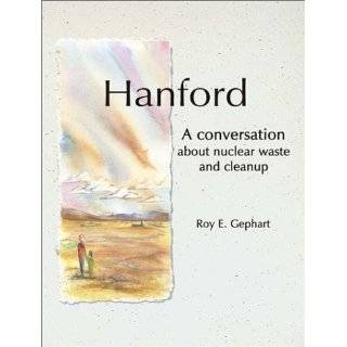 Hanford A Conversation about Nuclear Waste and …