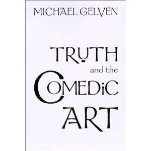  Truth and the Comedic Art ( Hardcover ) by Gelven, Michael 
