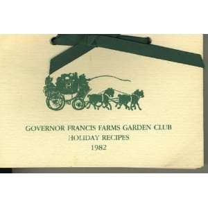   Farms Garden Club Holiday Recipes Governor Francis Farms Garden Club