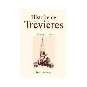 Histoire de Trevieres (Monographies des villes et villages de France 