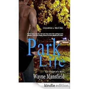 The Shape Of A Man 3 Park Life Wayne Mansfield  Kindle 