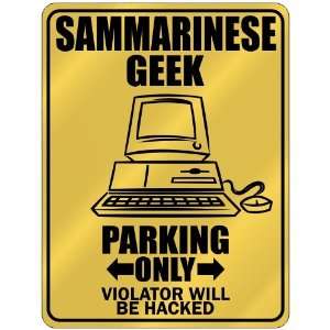 New  Sammarinese Geek   Parking Only / Violator Will Be Hacked  San 