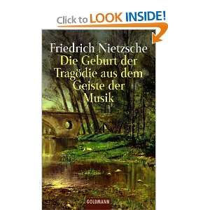 Die Geburt Der Tragoedie Aus Dem Geiste (German Edition): Friedrich 