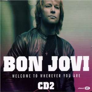  Welcome to Wherever You Are Pt.2: Bon Jovi: Music