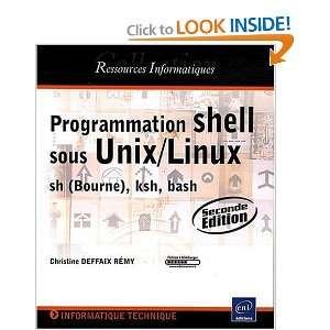 programmation shell ; sous Unix/Linux, sh (Bourne), ksh 