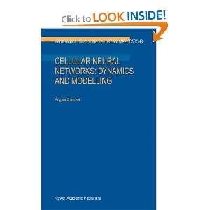 Cellular Neural Networks Dynamics and Modelling (Mathematical 