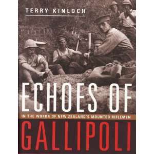  Echoes of Gallipoli In the words of New Zealands Mounted 