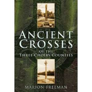  Ancient Crosses (9780752452883): Marion Freeman: Books